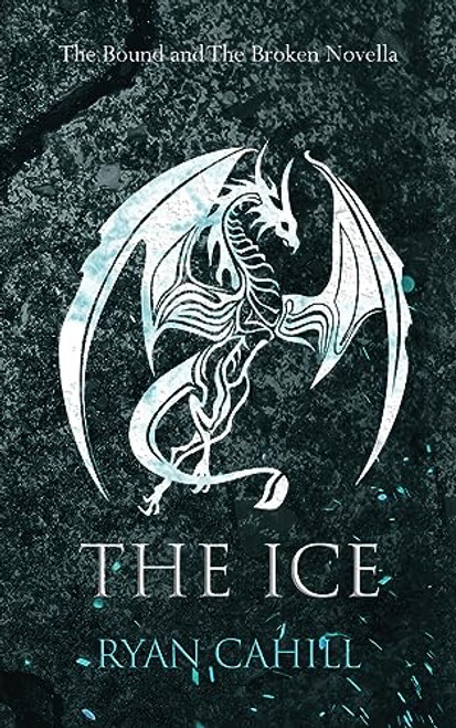 The Ice: The Bound and The Broken Novella
