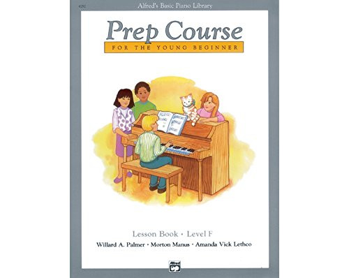 Alfred's Basic Piano Prep Course Lesson Book, Bk F: For the Young Beginner (Alfred's Basic Piano Library, Bk F)