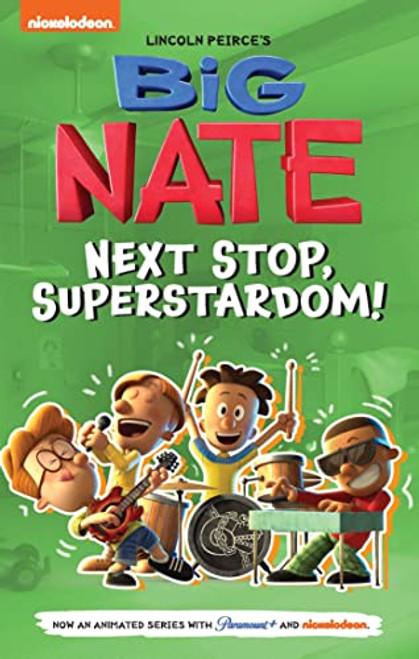 Big Nate: Next Stop, Superstardom! (Volume 3) (Big Nate TV Series Graphic Novel)