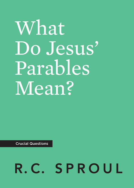 What Do Jesus' Parables Mean? (Crucial Questions)