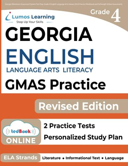 Georgia Milestones Assessment System Test Prep: Grade 4 English Language Arts Literacy (ELA) Practice Workbook and Full-length Online Assessments: GMAS Study Guide (GMAS by Lumos Learning)