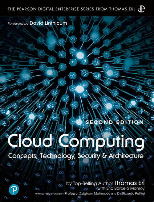 Cloud Computing: Concepts, Technology, Security, and Architecture (The Pearson Digital Enterprise Series from Thomas Erl)