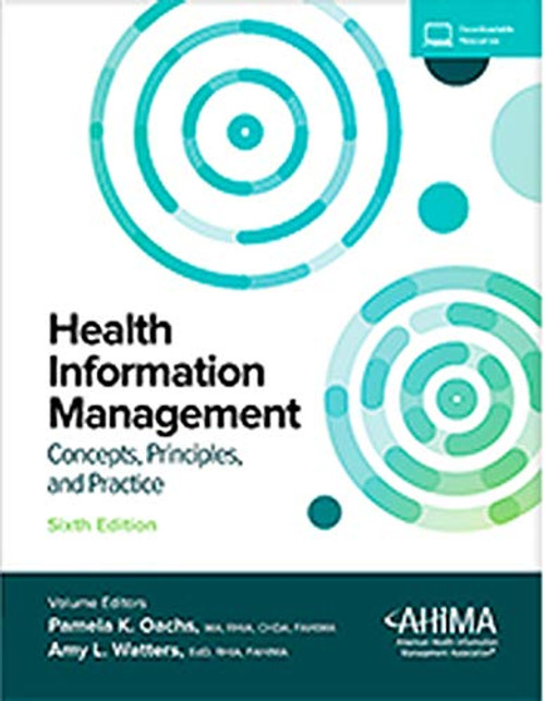 Health Information Management: Concepts, Principles, and Practice, 6th Edition