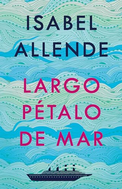Largo ptalo de mar / A Long Petal of the Sea (Spanish Edition)