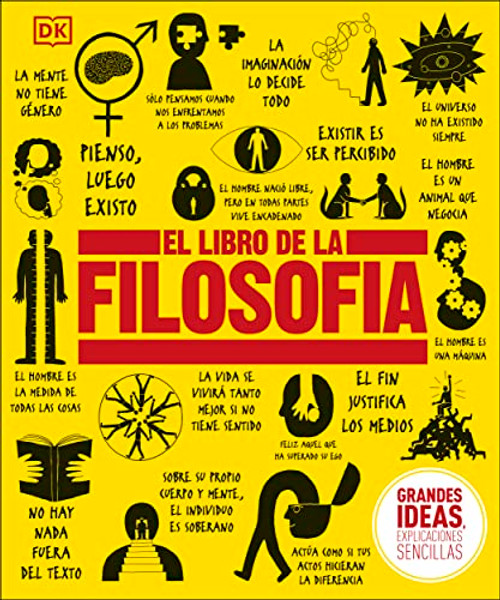 El Libro de la filosofa (The Philosophy Book) (DK Big Ideas) (Spanish Edition)