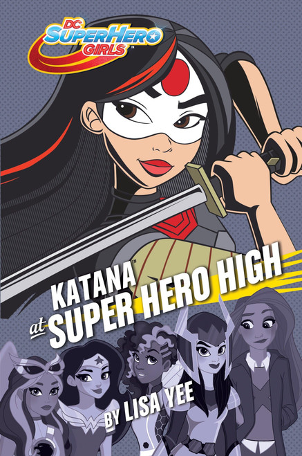 Katana at Super Hero High (DC Super Hero Girls) (DC Super Hero Girls, 4)