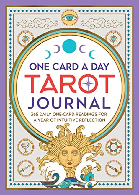 One Card a Day Tarot Journal: 365 Daily One-Card Readings for a Year of Intuitive Reflection