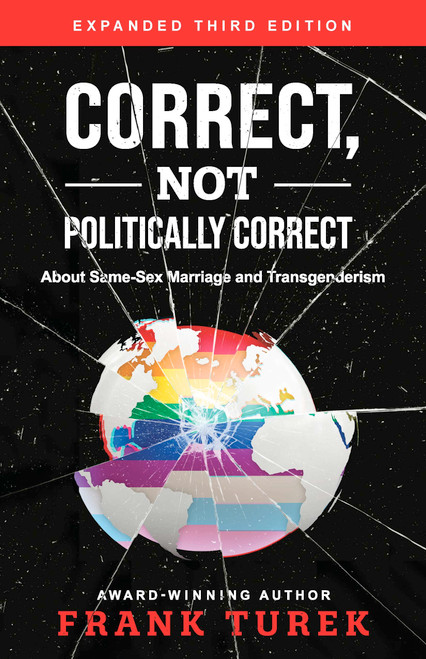 Correct, Not Politically Correct: About Same-Sex Marriage and Transgenderism (English and Spanish Edition)