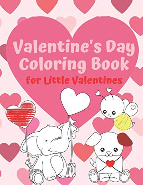 Valentine's Day Coloring Book for Little Valentines: For Artistic Little Hands Aged 1 to 3 (Valentine's Day Coloring for Toddlers)