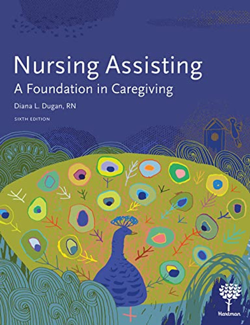 Nursing Assisting: A Foundation in Caregiving, 6e