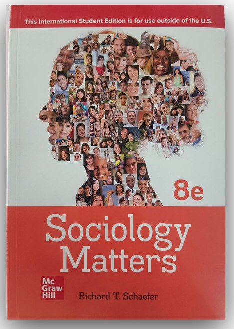 EIGHTH Edition, Sociology in Matters (ISE) 8TH Edition, Textbook only