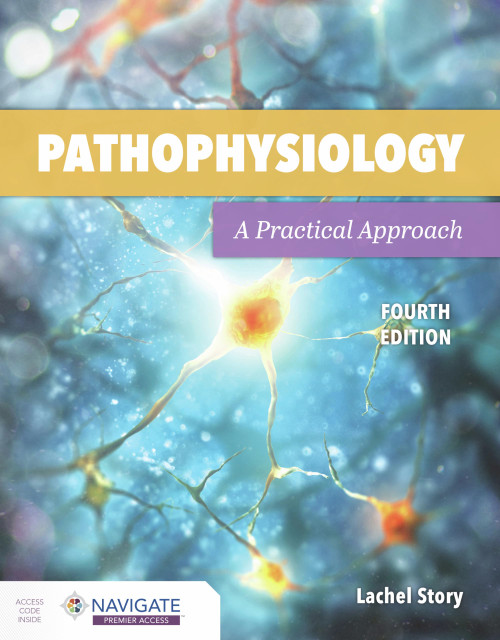 Pathophysiology: A Practical Approach: A Practical Approach