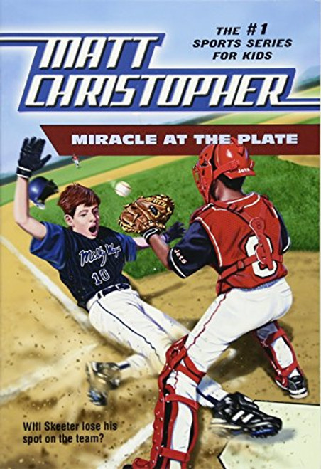 Miracle at the Plate (Matt Christopher Sports Classics)