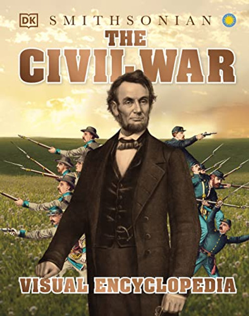 The Civil War Visual Encyclopedia (DK Children's Visual Encyclopedias)