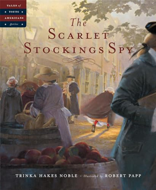 The Scarlet Stockings Spy (Tales of Young Americans)