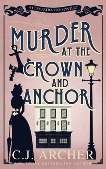 Murder at the Crown and Anchor (Cleopatra Fox Mysteries)