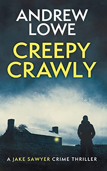 Creepy Crawly (Jake Sawyer Crime Thrillers)