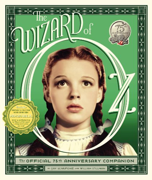 The Wizard of Oz: The Official 75th Anniversary Companion