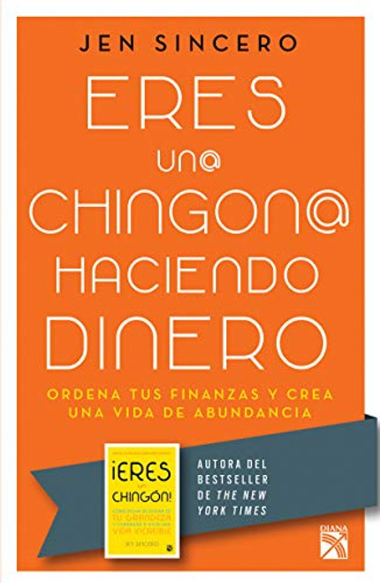 Eres un@ chingon@ haciendo dinero / You Are a Badass at Making Money: Master the Mindset of Wealth (Spanish Edition)