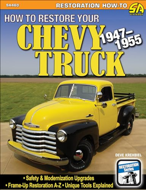 How to Restore Your Chevy Truck: 1947-1955