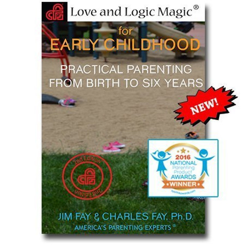 Love and Logic Magic for Early Childhood: Practical Parenting from Birth to Six Years