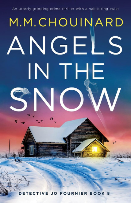 Angels in the Snow: An utterly gripping crime thriller with a nail-biting twist (Detective Jo Fournier)