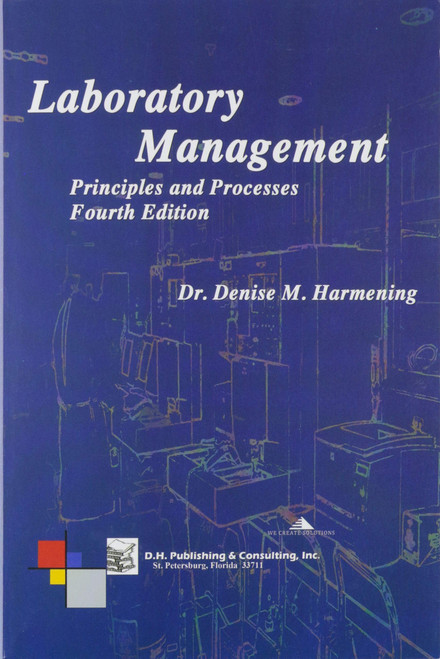 Laboratory Management, Principles and Processes, Fourth Edition