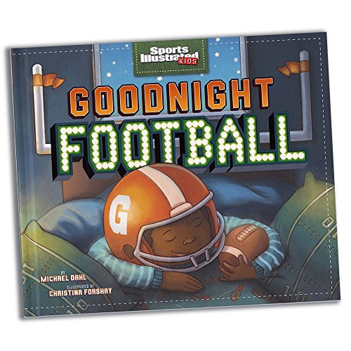 Goodnight Football (Fiction Picture Books) (Sports Illustrated Kids)