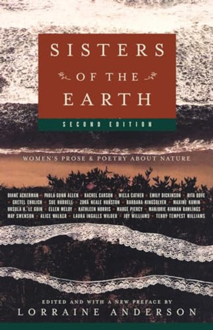 Sisters of the Earth: Women's Prose and Poetry About Nature