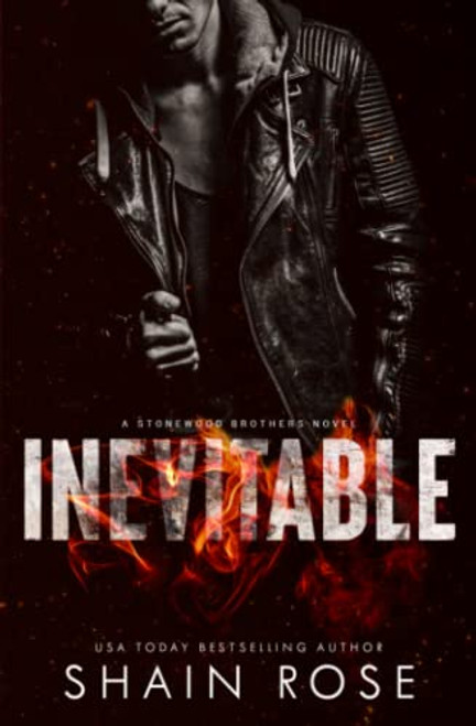 Inevitable: A Second Chance Standalone Romance (Stonewood Billionaire Brothers Series)