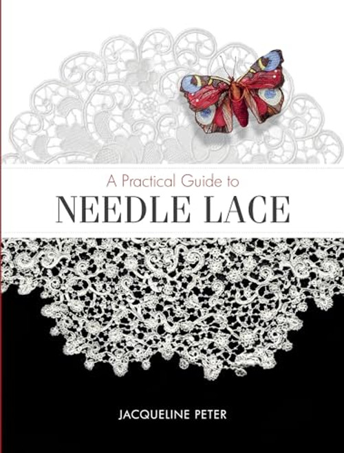 A Practical Guide to Needle Lace