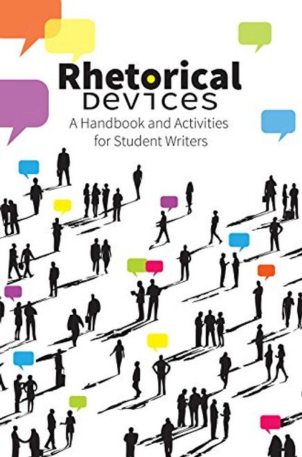 Rhetorical Devices: A Handbook and Activities for Student Writers