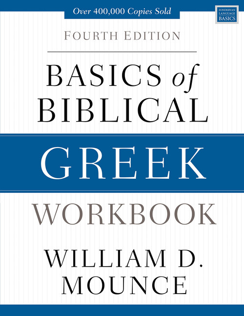 Basics of Biblical Greek Workbook: Fourth Edition (Zondervan Language Basics Series)