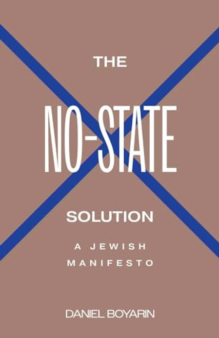 The No-State Solution: A Jewish Manifesto