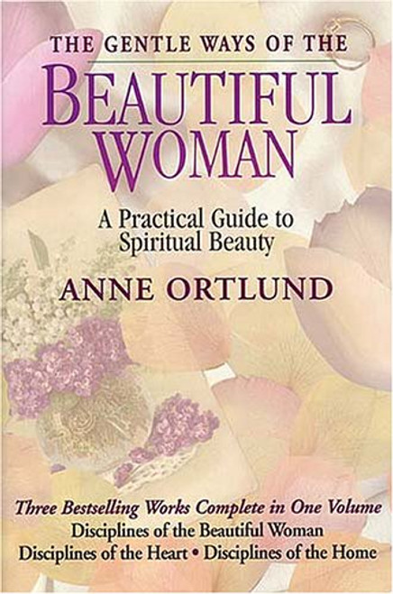 The Gentle Ways of the Beautiful Woman: A Practical Guide to Spiritual Beauty