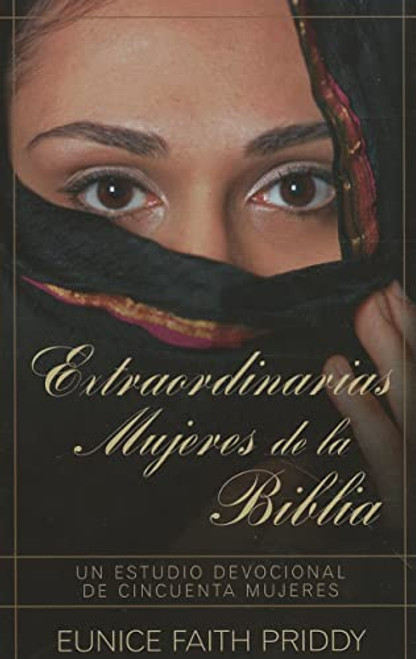 Extraordinarias mujeres de la Biblia (Spanish Edition)