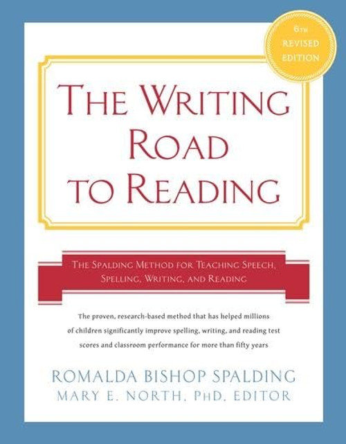 Writing Road to Reading 6th Rev Ed.: The Spalding Method for Teaching Speech, Spelling, Writing, and Reading