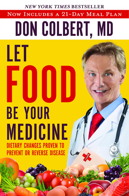 Let Food Be Your Medicine: Dietary Changes Proven to Prevent and Reverse Disease