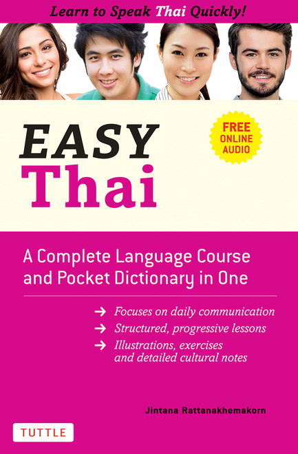 Easy Thai: A Complete Language Course and Pocket Dictionary in One! (Free Companion Online Audio) (Easy Language Series)