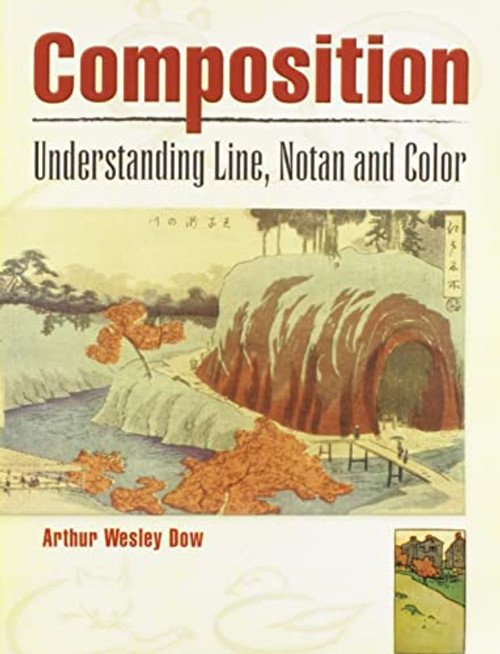 Composition: Understanding Line, Notan and Color (Dover Art Instruction)