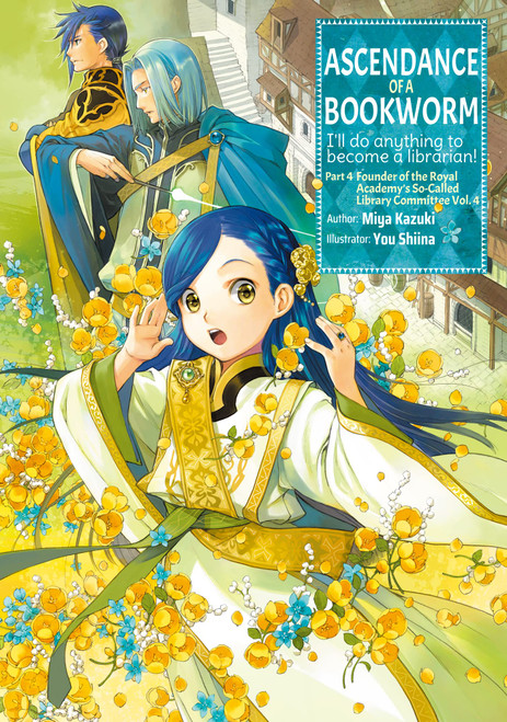 Ascendance of a Bookworm: Part 4 Volume 4 (Ascendance of a Bookworm (light novel), 16)