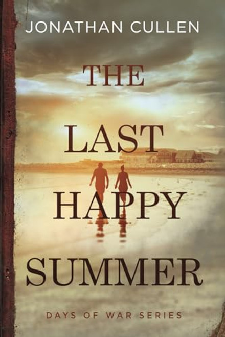 The Last Happy Summer: A Emotional Family Drama set in Boston during World War Two (The Days of War Series)