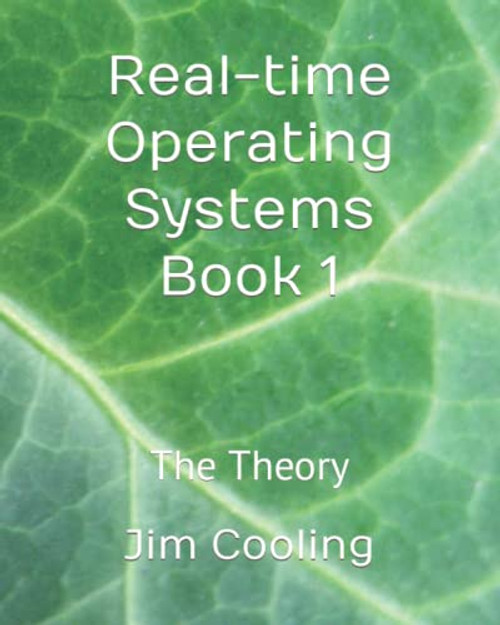 Real-time Operating Systems Book 1: The Theory