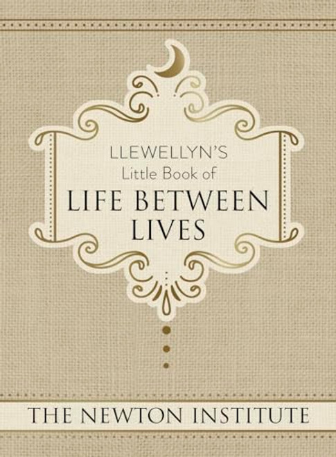 Llewellyn's Little Book of Life Between Lives (Llewellyn's Little Books, 7)