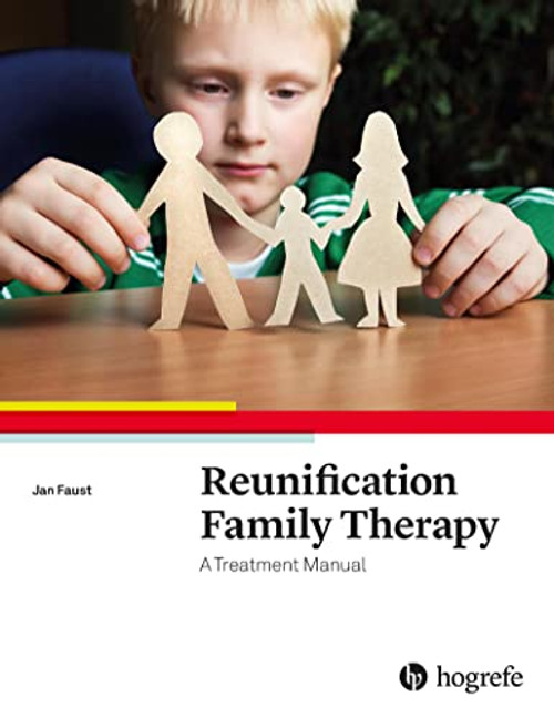 Reunification Family Therapy: Treatment Manual