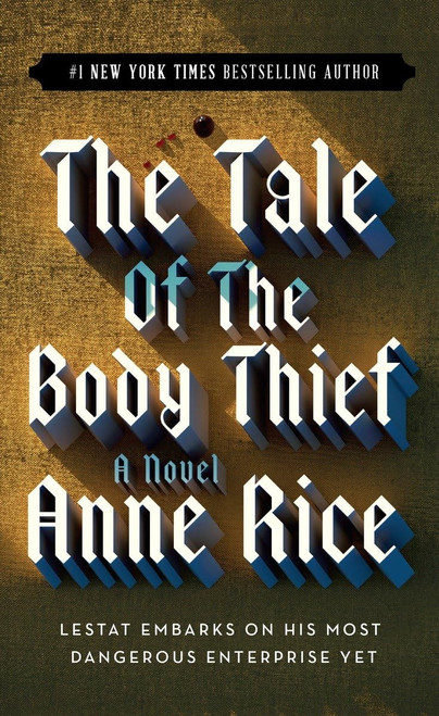 The Tale of the Body Thief (Vampire Chronicles)