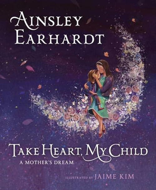 Take Heart, My Child: A Mother's Dream