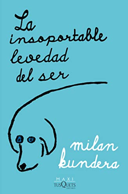 La insoportable levedad del ser / The Unbearable Lightness of Being (Spanish Edition)