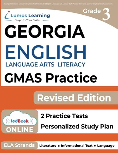 Georgia Milestones Assessment System Test Prep: Grade 3 English Language Arts Literacy (ELA) Practice Workbook and Full-length Online Assessments: GMAS Study Guide (GMAS by Lumos Learning)