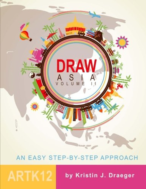 Draw Asia: Volume II (Draw the World)